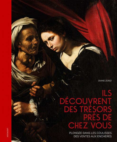 Ils découvrent des trésors près de chez vous. Plongée dans les coulisses des ventes aux enchères. Par Diane Zorzi. Chez Le livre d'art.